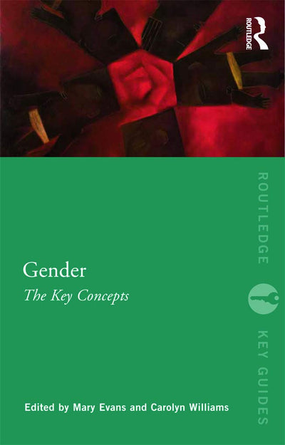 Gender: The Key Concepts (Routledge Key Guides)