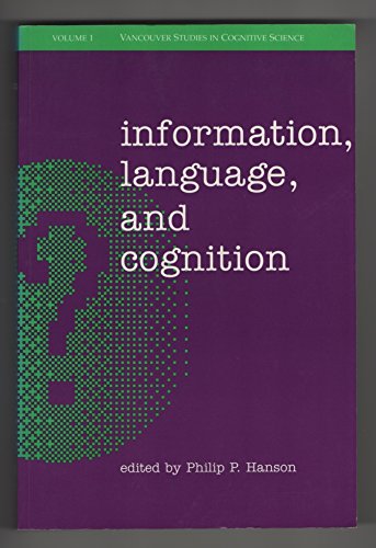 Information, Language and Cognition (Vancouver Studies in Co
