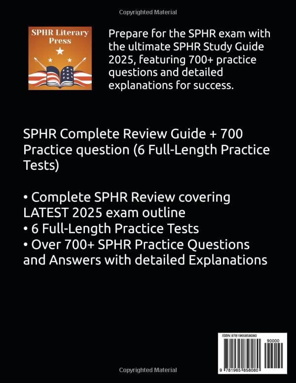 SPHR Study Guide: LATEST All-In-One SPHR Review 700 Practice Questions with Detailed Answer Explanation for the HRCI Senior Professional in Human ... Exam (Contains 6 Full-Length Practice Tests)