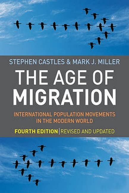 The Age of Migration, Fourth Edition: International Population Movements in the Modern World