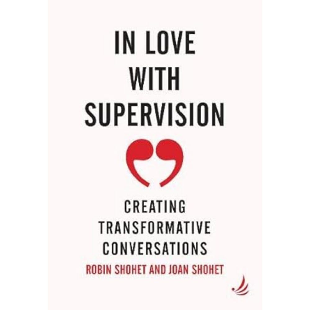 In Love With Supervision: Creating transformative conversations
