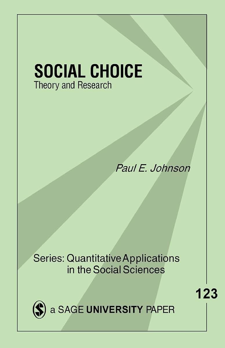 Social Choice: Theory and Research (Quantitative Applications in the Social Sciences)