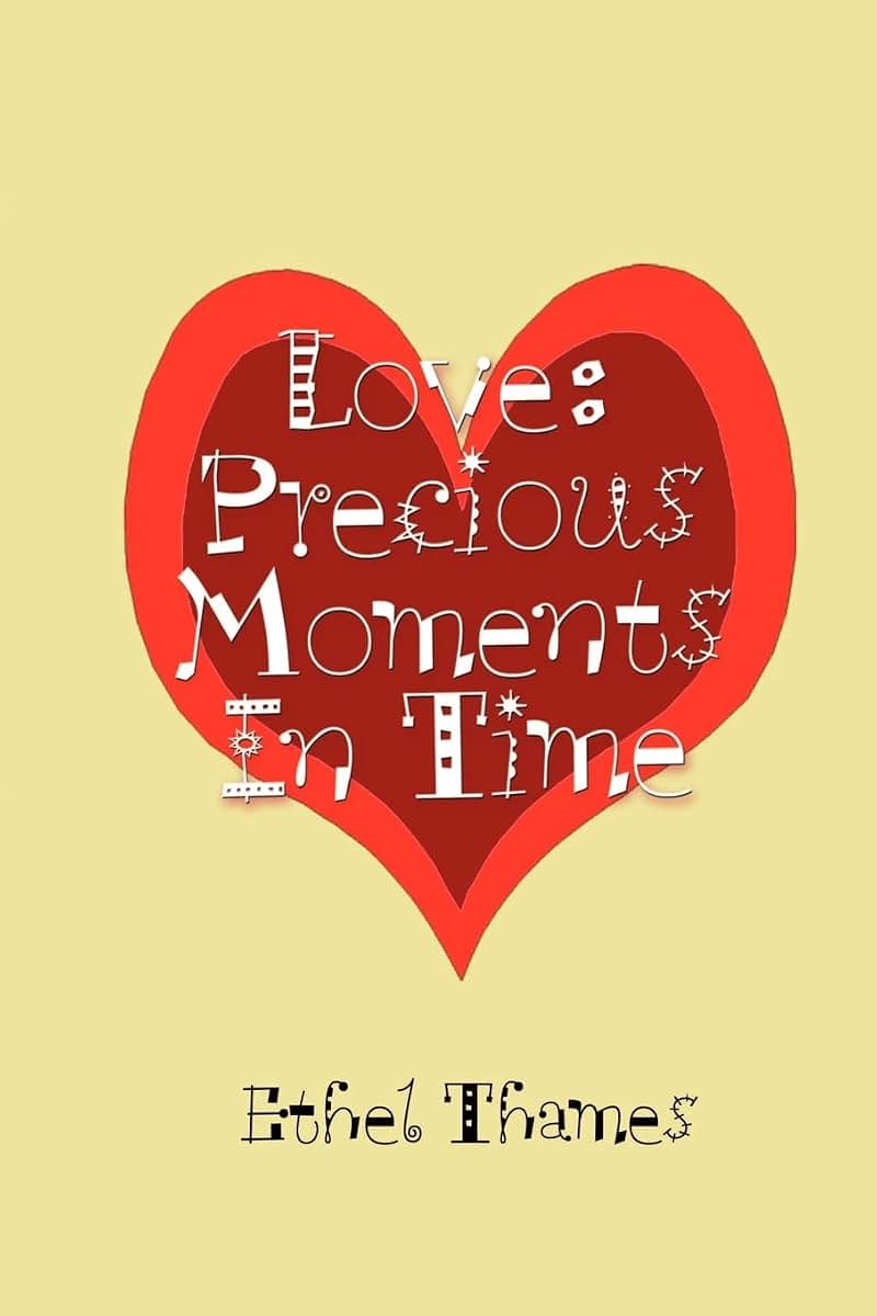 Love: Precious Moments In Time