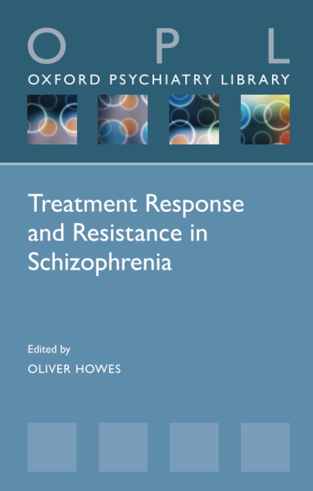 Treatment Response and Resistance in Schizophrenia (Oxford Psychiatry Library)