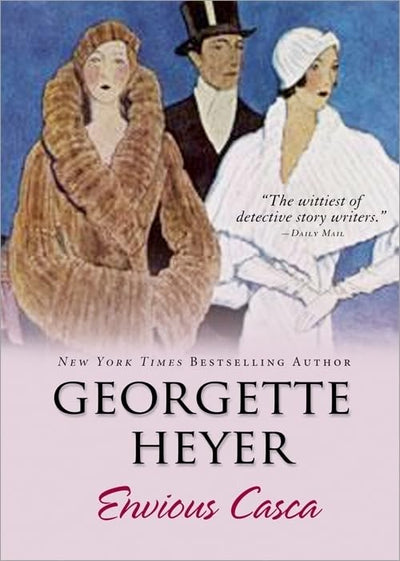Envious Casca (Country House Mysteries, 9) by Georget Heyer