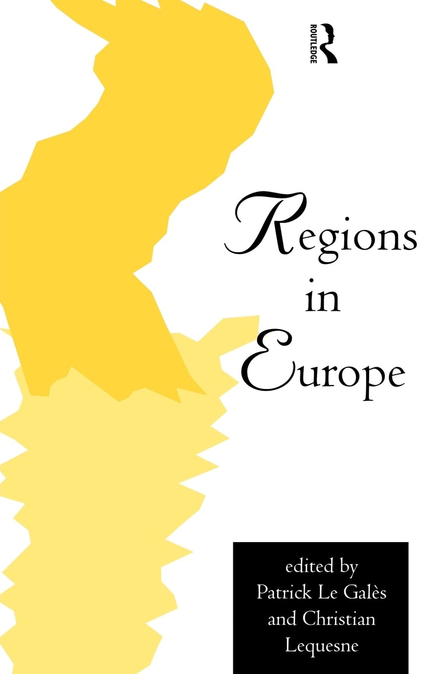 Regions in Europe: The Paradox of Power (Routledge Research in European Public Policy)
