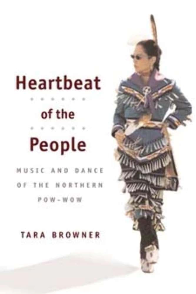 Heartbeat of the People: Music and Dance of the Northern Pow-wow (Music in American Life)