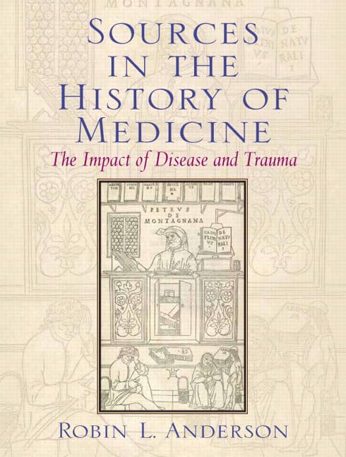 Sources in the History of Medicine: The Impact of Disease and Trauma