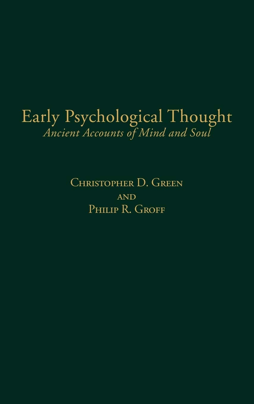 Early Psychological Thought: Ancient Accounts of Mind and Soul