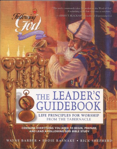 Life Principles for Worship from the Tabernacle: Leaders Guide (Following God Discipleship Series)