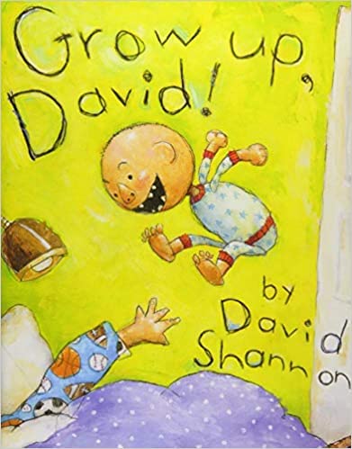 No, David!: Grow Up, David! by David Shannon