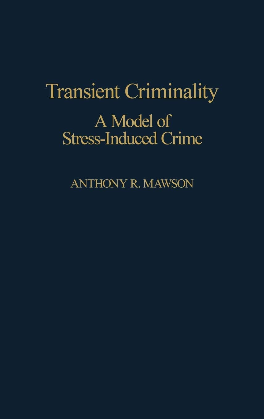 Transient Criminality: A Model of Stress-Induced Crime