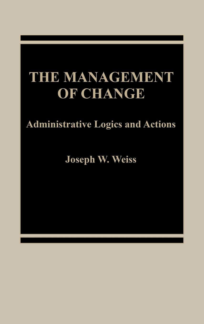 The Management of Change: Administrative Logistics and Actions