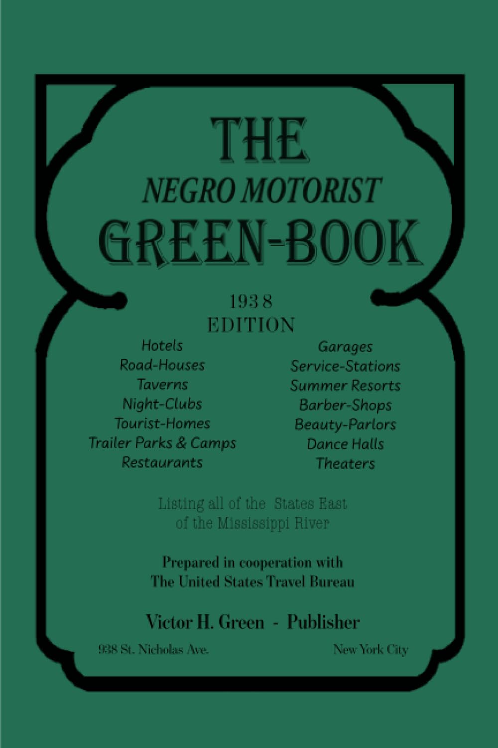 The Negro Motorist Green-Book: 1938 Facsimile Edition