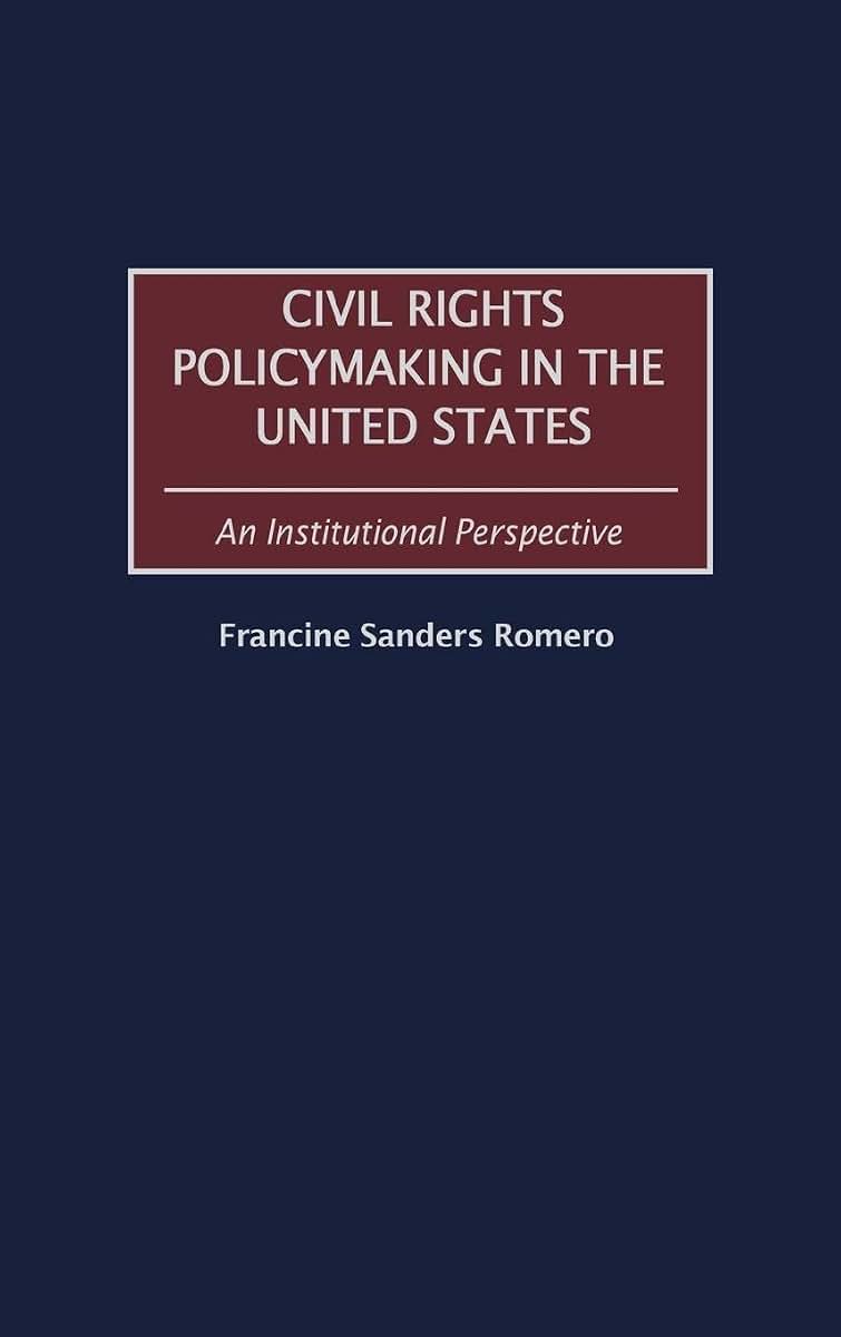 Civil Rights Policymaking in the United States: An Institutional Perspective