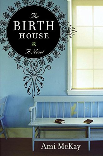 The Birth House: A Novel
