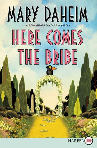 Here Comes the Bribe: A Bed-and-Breakfast Mystery (Bed-and-Breakfast Mysteries)