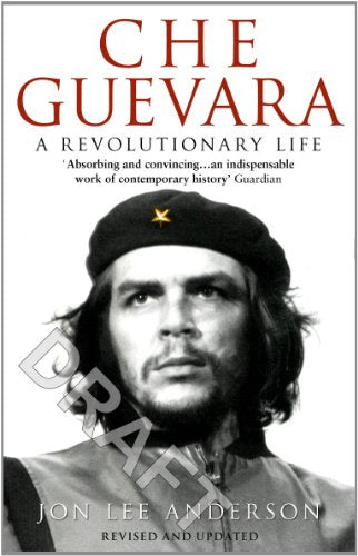 Che Guevara : A Revolutionary Life