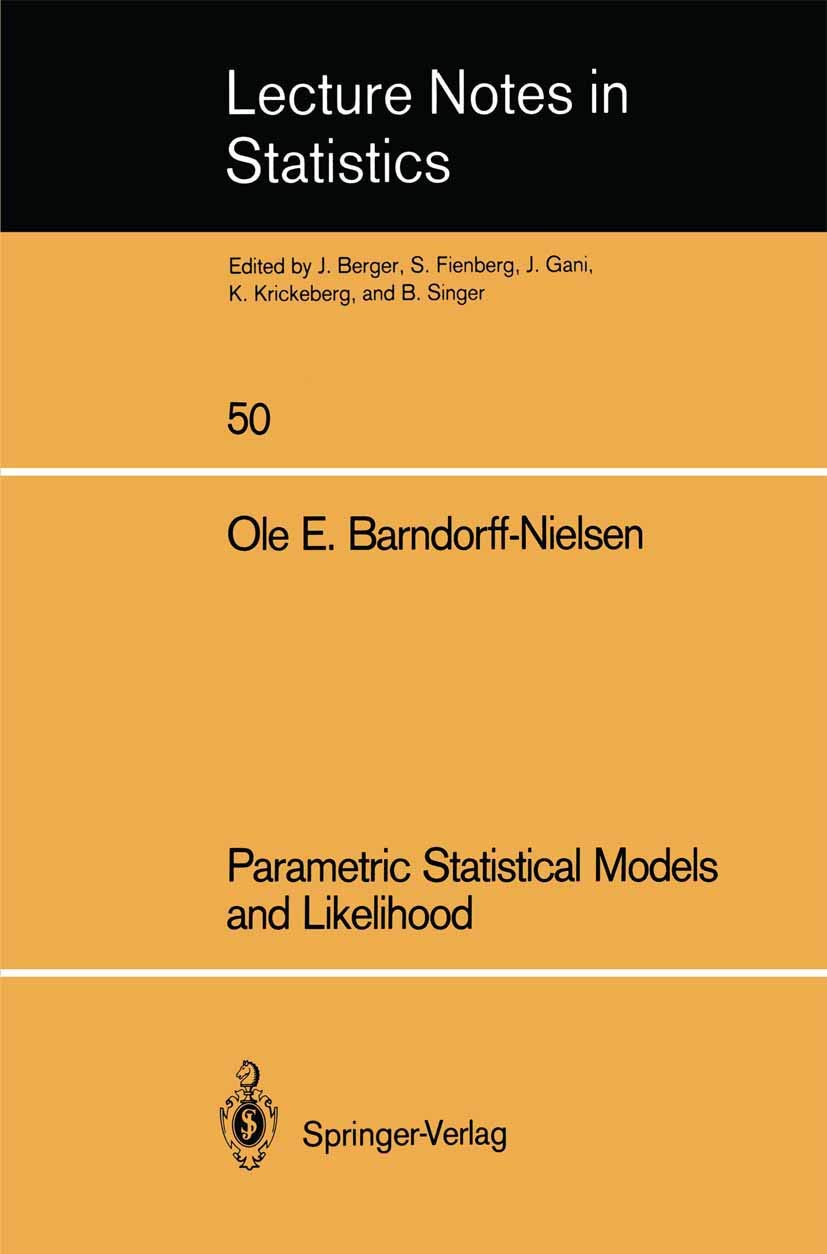 Parametric Statistical Models and Likelihood (Lecture Notes in Statistics, 50)