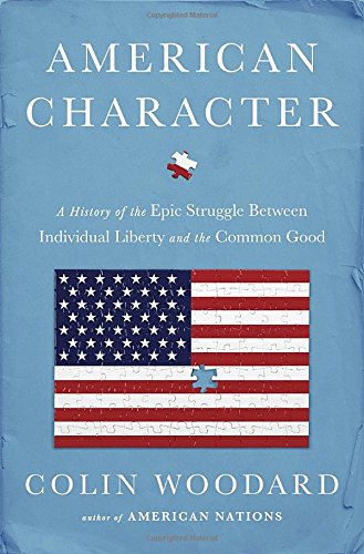 American Character: A History of the Epic Struggle Between I