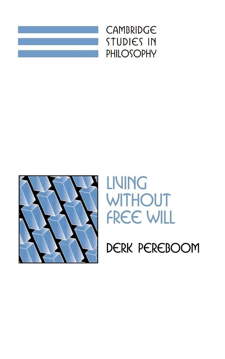 Living without Free Will (Cambridge Studies in Philosophy)