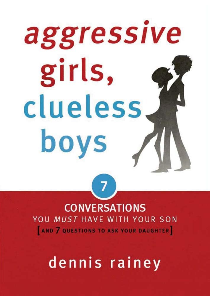 Aggressive Girls, Clueless Boys: 7 Conversations You Must Ha