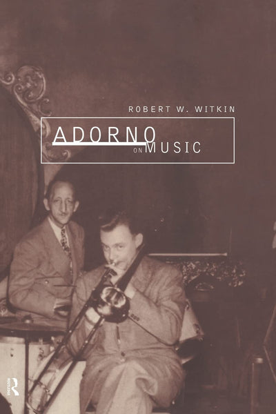 Adorno on Music (International Library of Sociology)