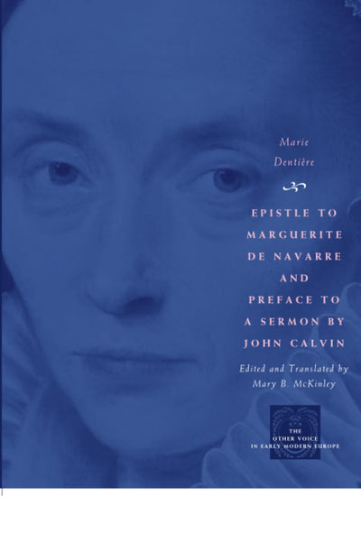 Epistle to Marguerite de Navarre and Preface to a Sermon by