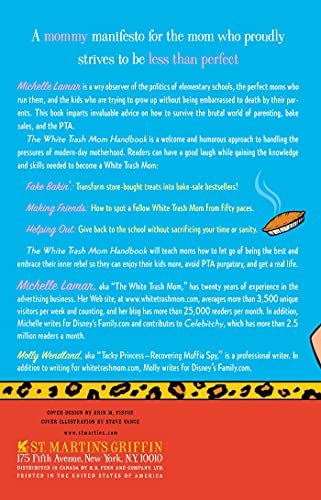 The White Trash Mom Handbook: Embrace Your Inner Trailerpark, Forget Perfection, Resist Assimilation into the PTA, Stay Sane, and Keep Your Sense of Humor