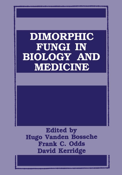 Dimorphic Fungi In Biology and Medicine