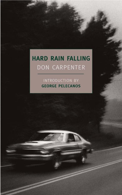 Hard Rain Falling (New York Review Books Classics) by Carpen