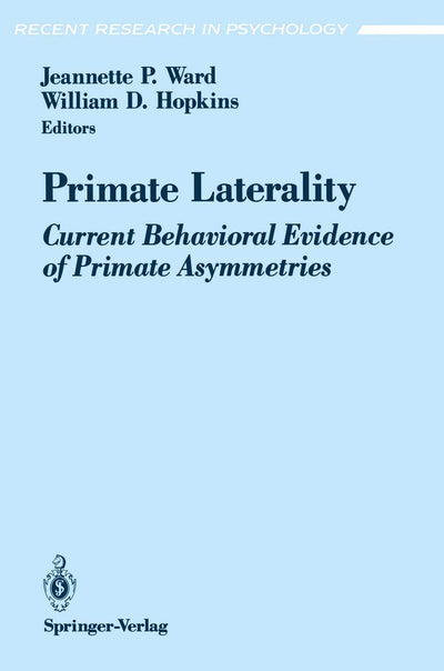 Primate Laterality: Current Behavioral Evidence of Primate Asymmetries (Recent Research in Psychology)