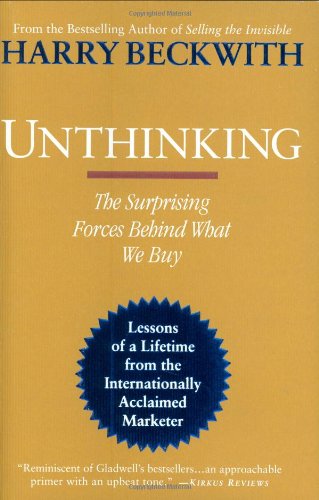 Unthinking: The Surprising Forces Behind What We Buy by Beck