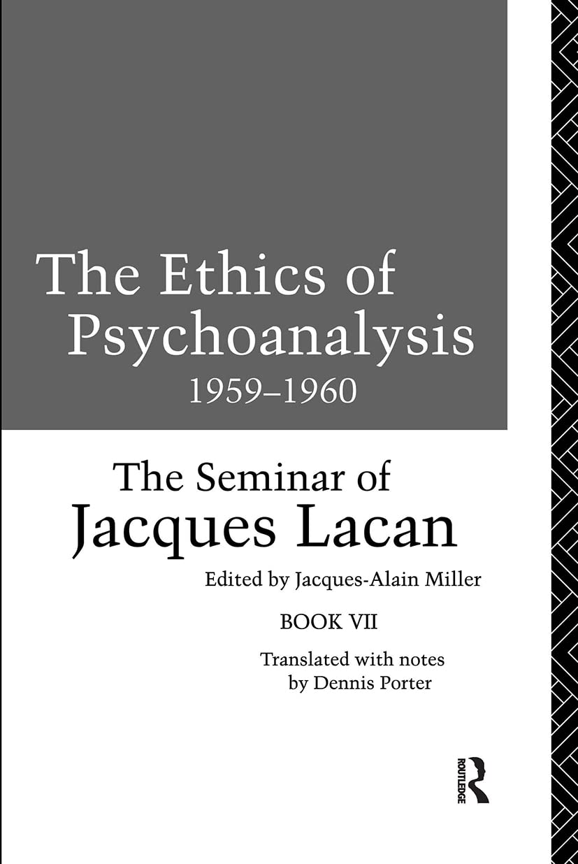 The Ethics of Psychoanalysis 1959-1960 (Seminar of Jacques Lacan (Paperback))