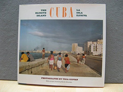 Cuba: The Elusive Island / La Isla Ilusiva (English and Span