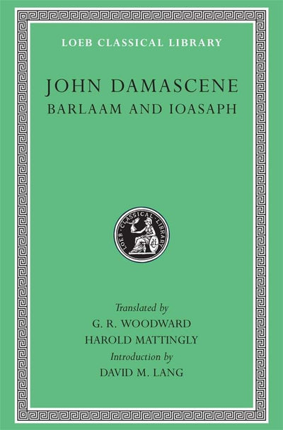 Barlaam and Ioasaph (Loeb Classical Library)