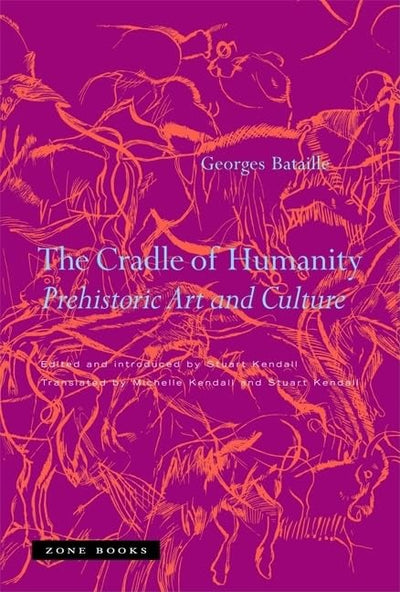 The Cradle of Humanity: Prehistoric Art and Culture (Mit Press)