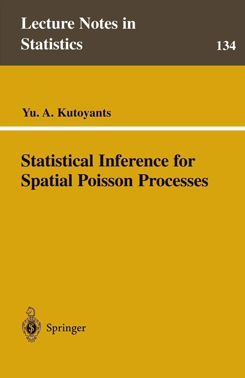 Statistical Inference for Spatial Poisson Processes (Lecture Notes in Statistics, 134)