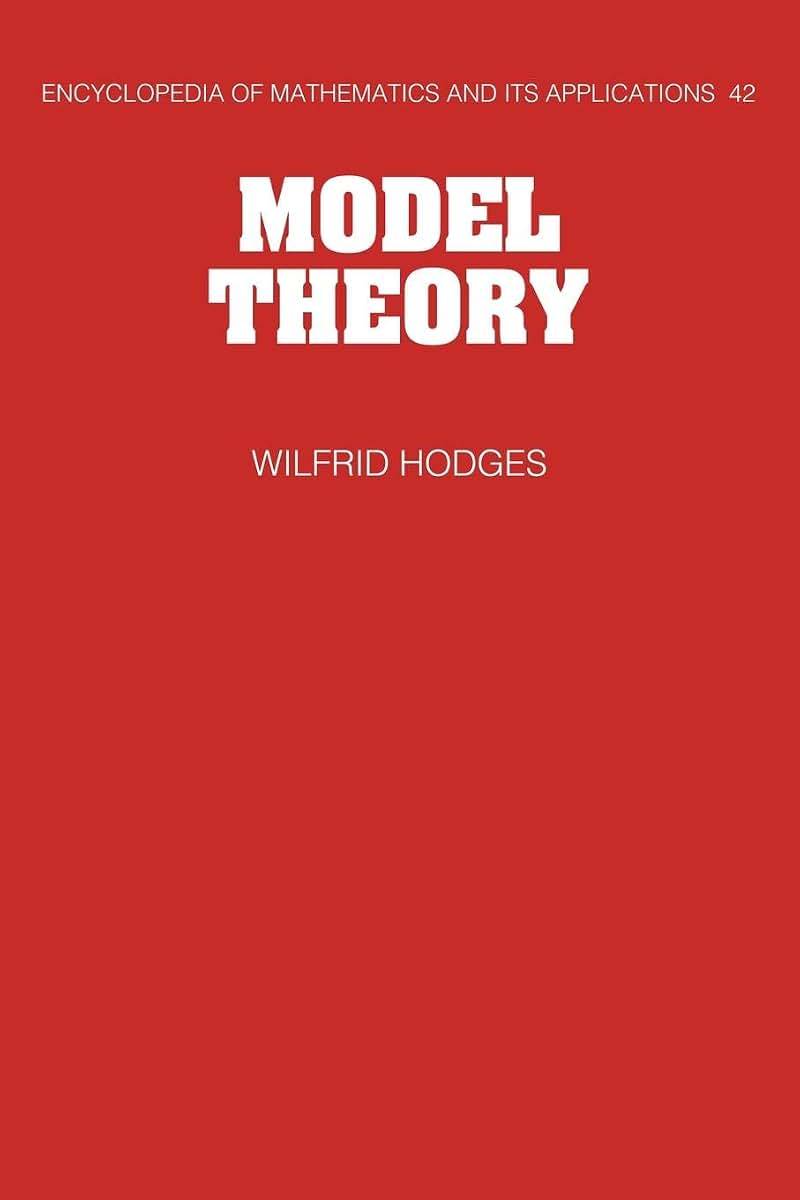 Model Theory (Encyclopedia of Mathematics and its Applications) (Encyclopedia of Mathematics and its Applications, Series Number 42)