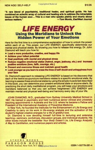 Life Energy: Using the Meridians to Unlock the Hidden Power