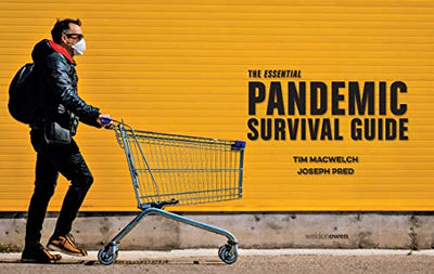 The Essential Pandemic Survival Guide COVID Advice Illness Protection Quarantine Tips: 154 Ways to Stay Safe (Survival Series)