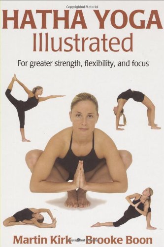 Hatha Yoga Illustrated by Martin Kirk