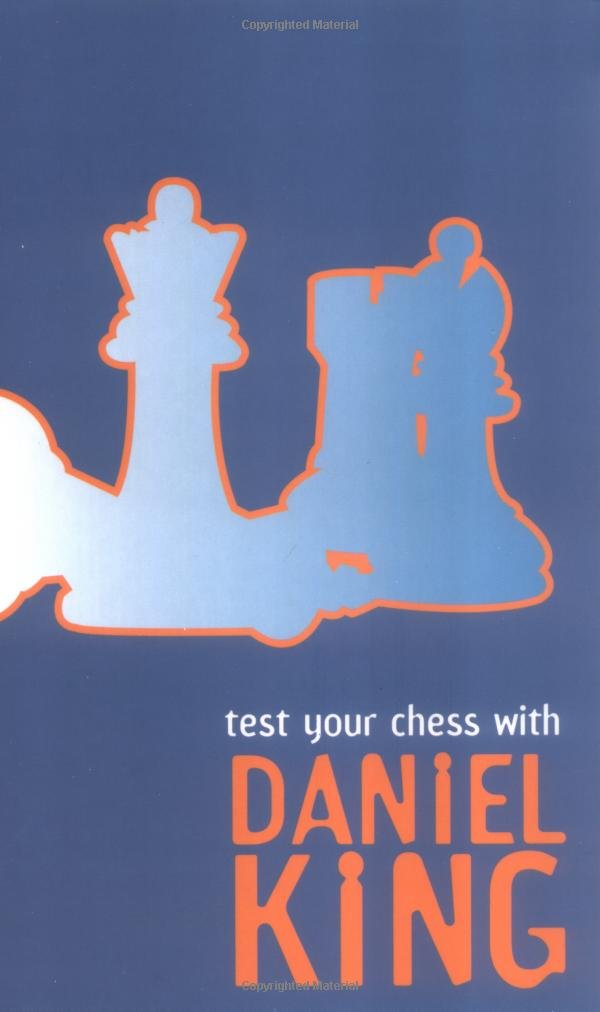 Test Your Chess With Daniel King