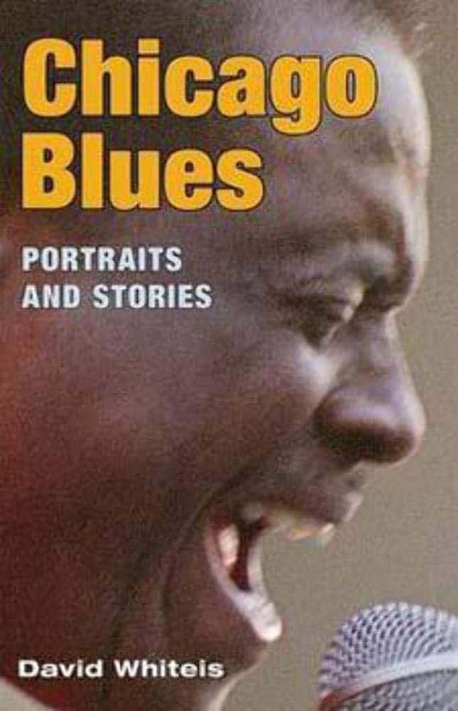 Chicago Blues: Portraits and Stories (Music in American Life)