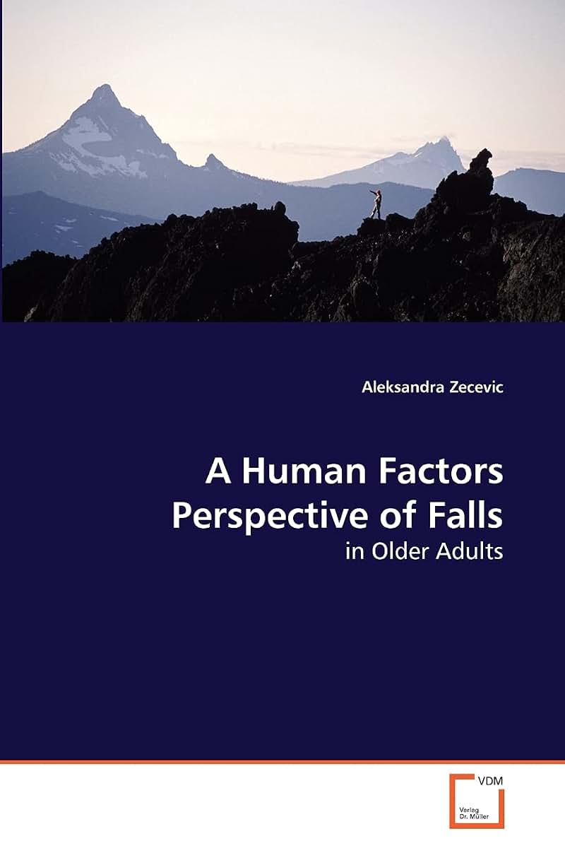 A Human Factors Perspective of Falls: in Older Adults