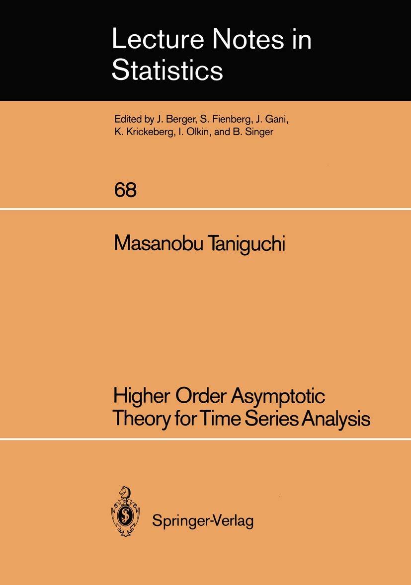 Higher Order Asymptotic Theory for Time Series Analysis (Lecture Notes in Statistics)