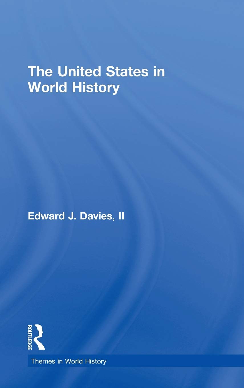 The United States in World History (Themes in World History)
