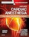 Kaplan's Cardiac Anesthesia: In Cardiac and Noncardiac Surgery