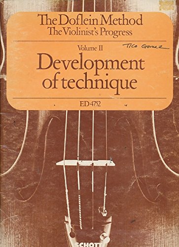 The Doflein Method (The Violinist Progress, Volume II Development of technique)