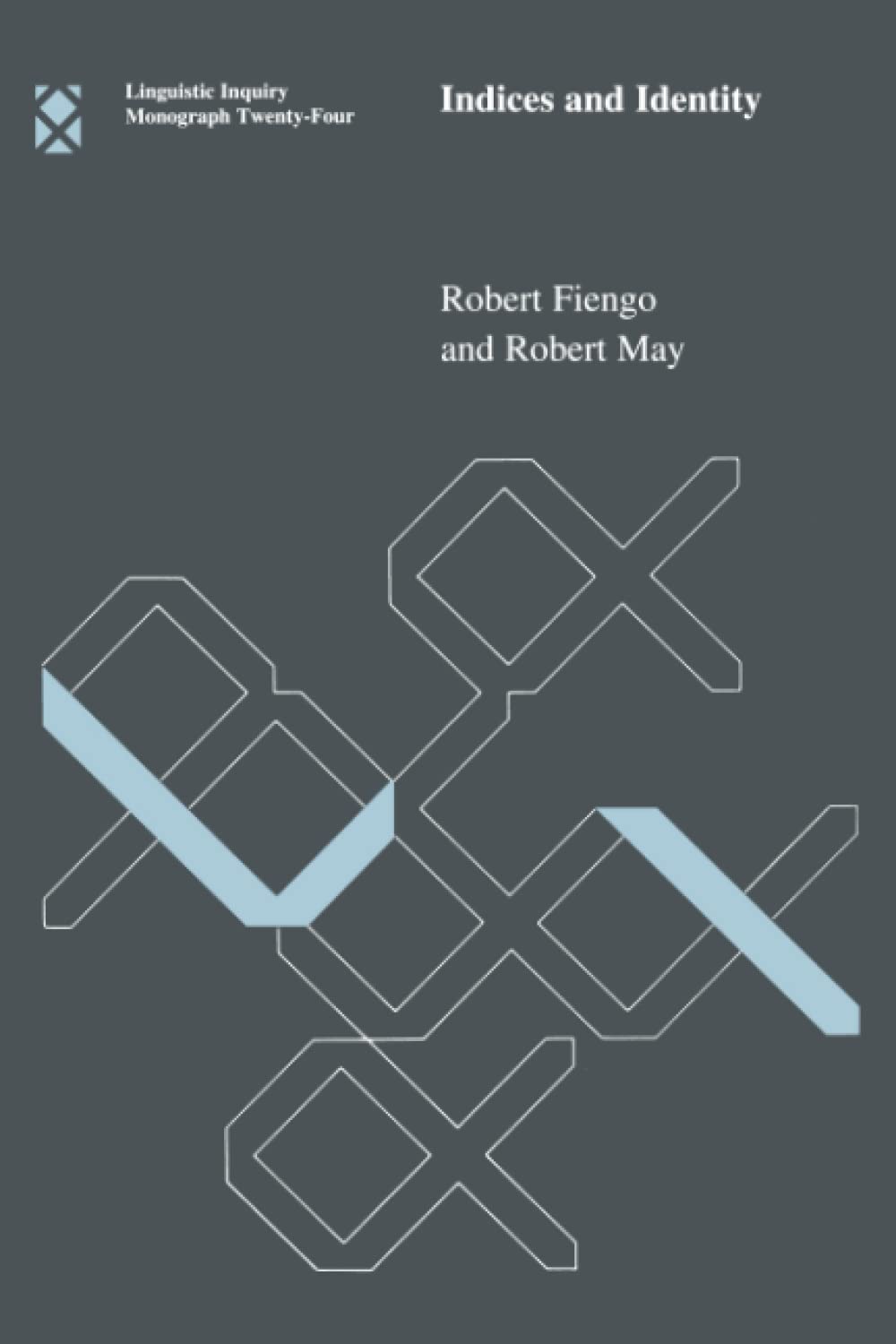 Indices and Identity (Linguistic Inquiry Monographs) (Linguistics Inquiry Monograph, No 24)